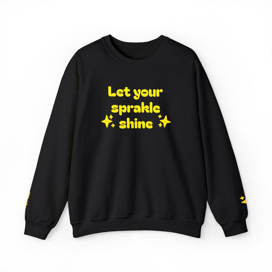 Let Your Sparkle Shine Sweatshirt — You got this!