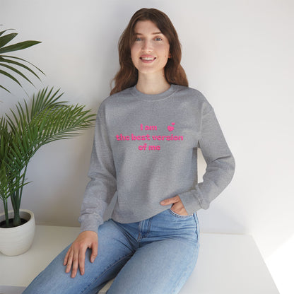 "I am the best version of me" crewneck Sweatshirt