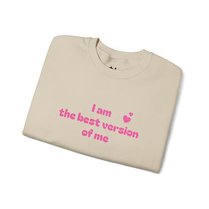 "I am the best version of me" crewneck Sweatshirt