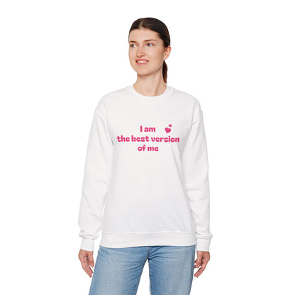 "I am the best version of me" crewneck Sweatshirt