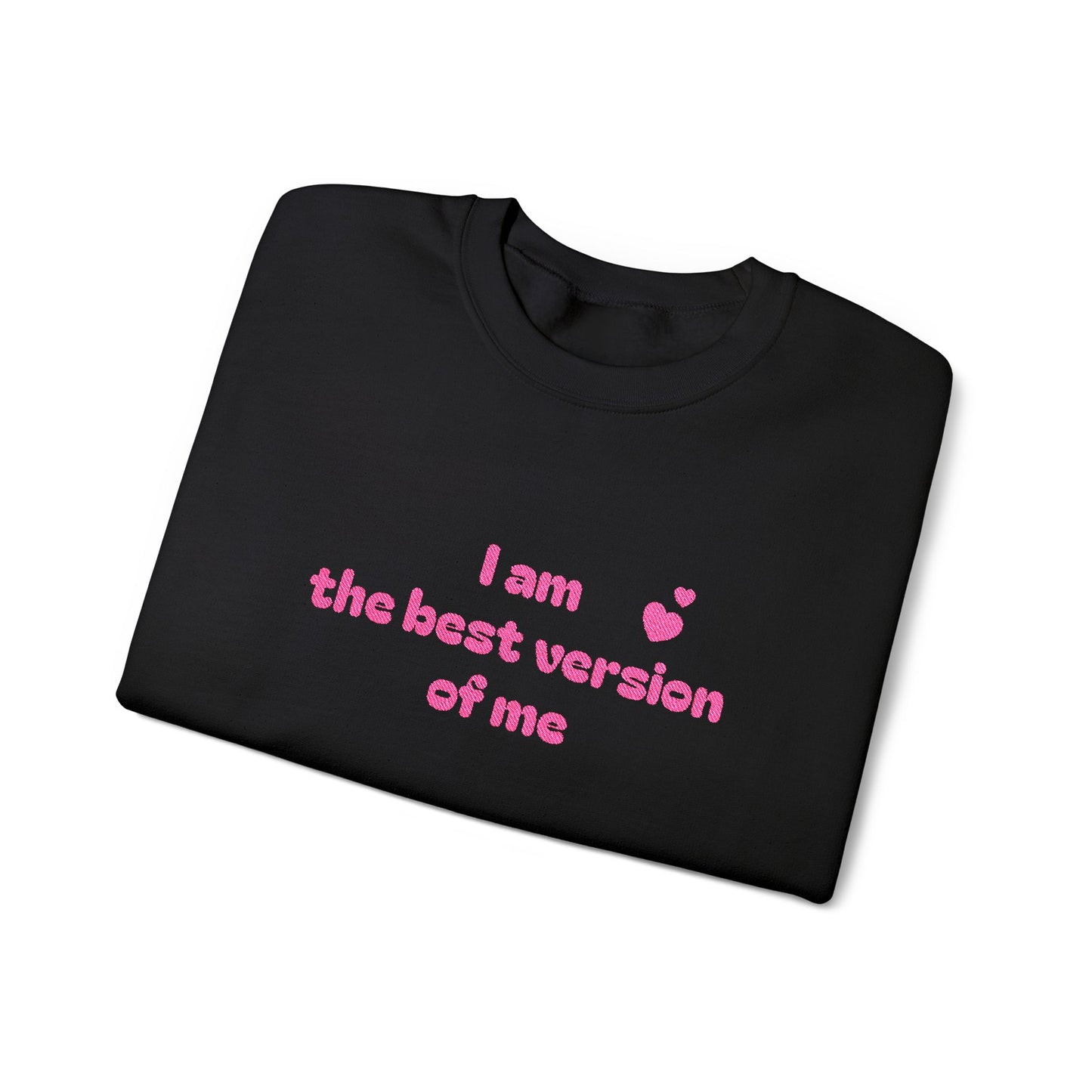 "I am the best version of me" crewneck Sweatshirt