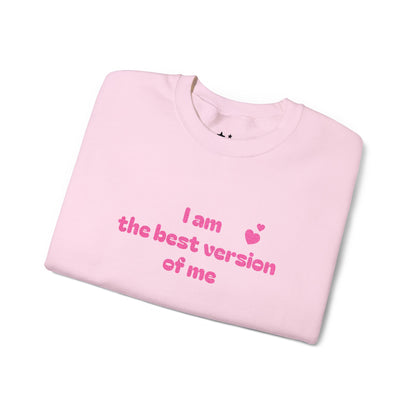 "I am the best version of me" crewneck Sweatshirt