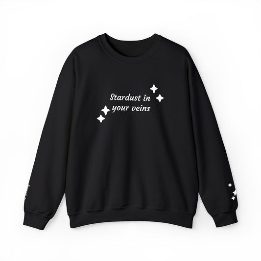 Stardust in Your Veins Crewneck Sweatshirt — "Keep glowing" Sleeve