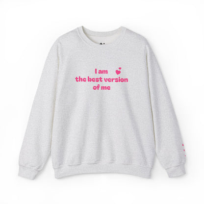 "I am the best version of me" crewneck Sweatshirt