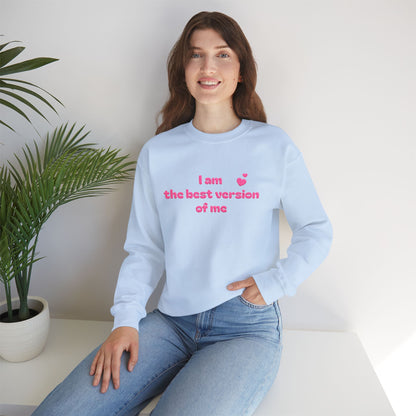 "I am the best version of me" crewneck Sweatshirt