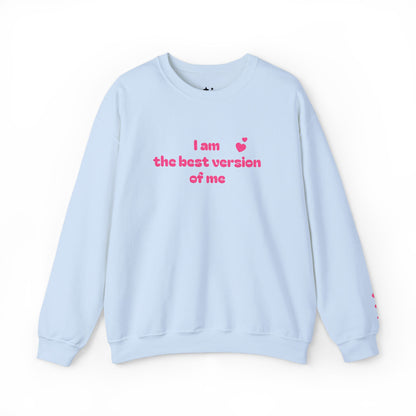 "I am the best version of me" crewneck Sweatshirt