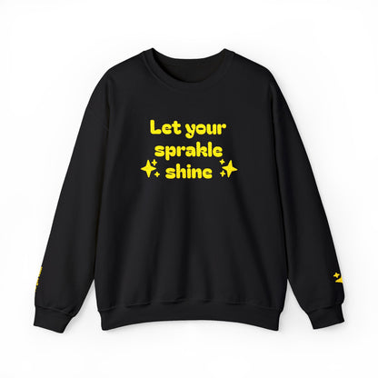 Let Your Sparkle Shine Sweatshirt — Inspirational Crewneck
