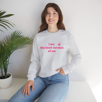"I am the best version of me" crewneck Sweatshirt