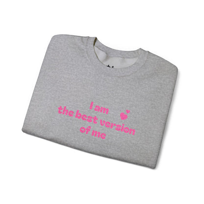 "I am the best version of me" crewneck Sweatshirt