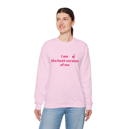 "I am the best version of me" crewneck Sweatshirt