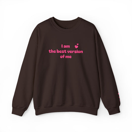 "I am the best version of me" crewneck Sweatshirt
