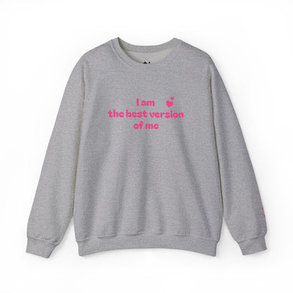 "I am the best version of me" crewneck Sweatshirt
