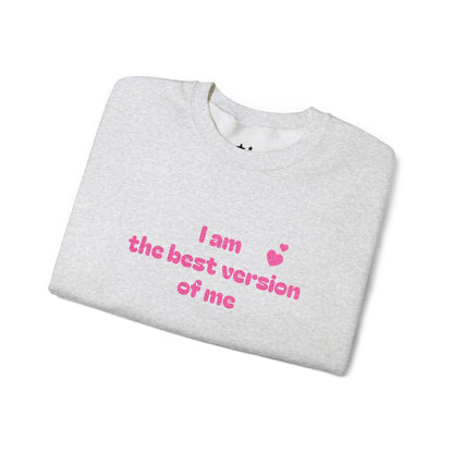 "I am the best version of me" crewneck Sweatshirt